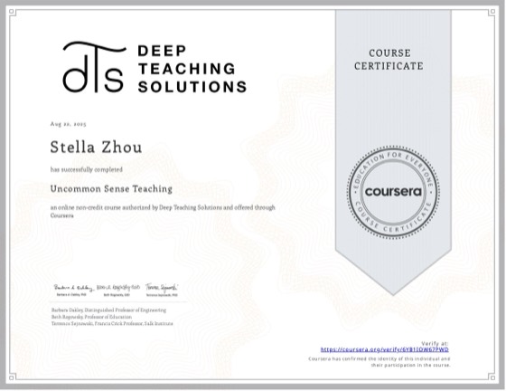 Coursera 证书：Uncommon Sense Teaching，Deep Teaching Solutions，2025 年 8 月，授予 Stella Zhou